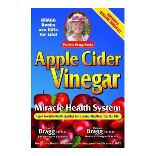 Bragg Apple Cider Vinegar Miracles Book